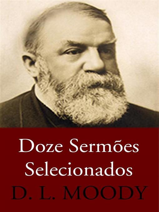 Title details for Doze Sermões Selecionados by D. L. Moody - Available